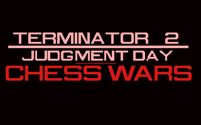 Terminator 2: Judgment Day - Chess Wars